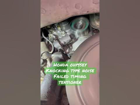 Honda odyssey engine noise#Timing Tensioner Noise #Knocking type noise