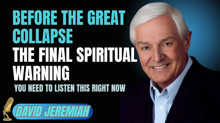 The Final Spiritual Warning Before the Great Collapse  David Jeremiah  Best Motivational Speech