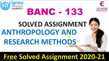 BANC 133 Solved Assignment 2020-21 | Anthropology and Research Methods