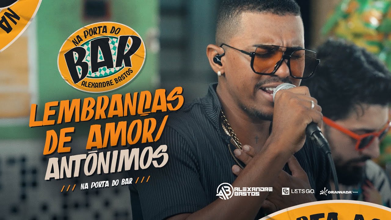 Alexandre Bastos - Lembranças de Amor / Antônimos (NA PORTA DO BAR)
