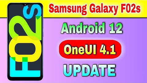 Samsung Galaxy F02s gets Android 12 Based OneUI 4.1 Update