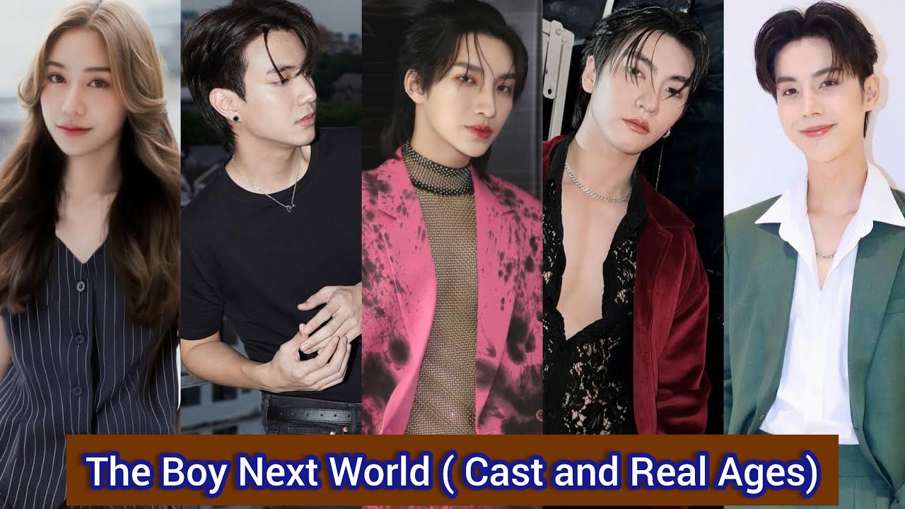 The Boy Next World (2025) | Cast and Real Ages | Boss Chaikamon , Noeul