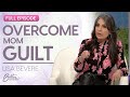 Lisa bevere how to move past the shame of mom guilt  full episode  better together on tbn