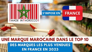 MAROC : une marque marocaine dans le TOP 10 des marques les plus vendues en France en 2023