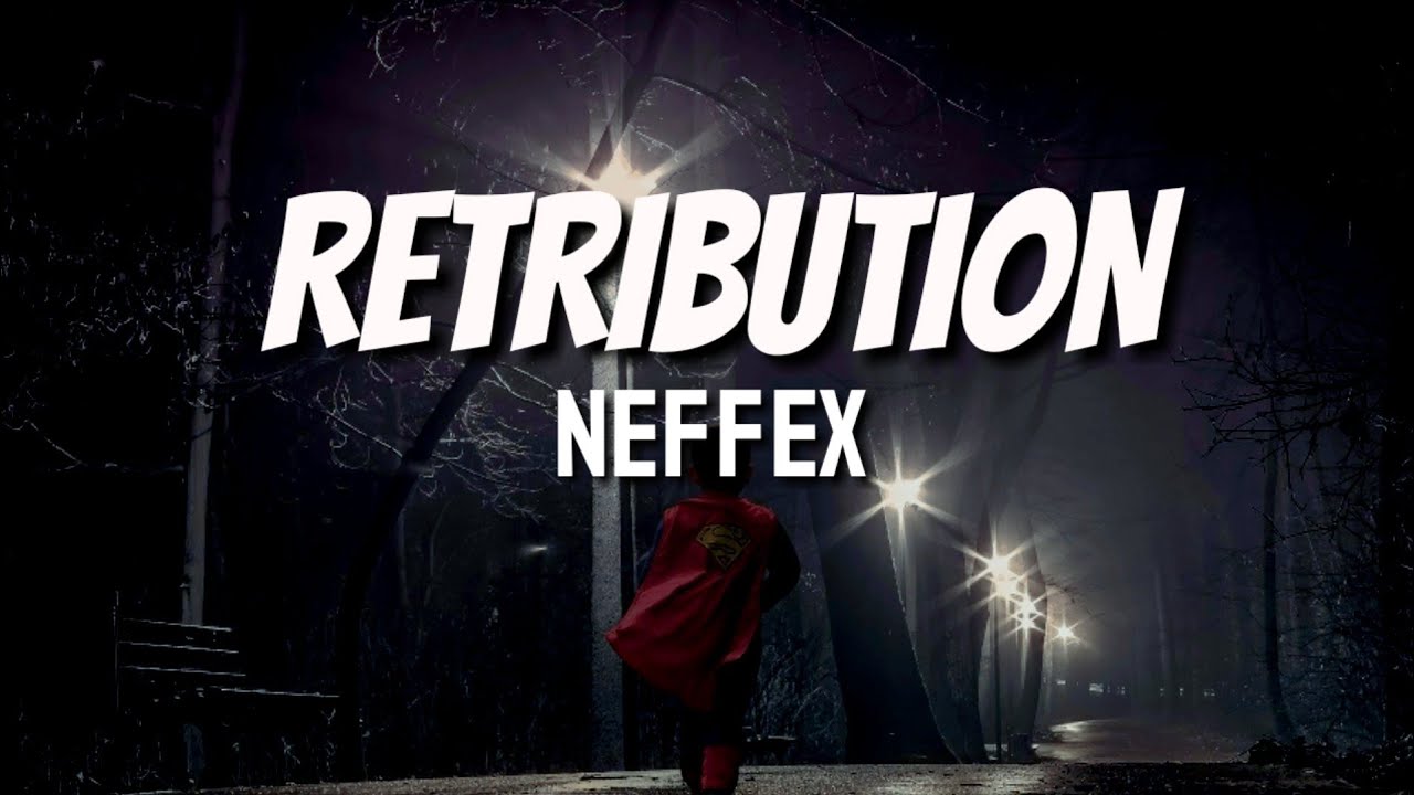 NEFFEX - Retribution Lyrics.