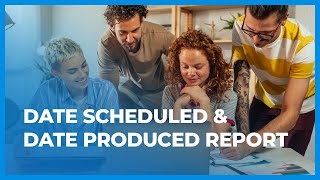 Date Scheduled Date Produced Report - Update 8.504