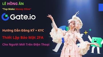 Gate.io 1a - Hướng dẫn ĐĂNG KÝ sàn Gate.io và Xác Minh KYC sàn Gate.io Mới Nhất 2024