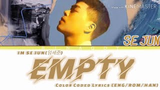 IM SE JUN(임세준) _ EMPTY(관계) Color Coded Lyrics (eng/rom/han)