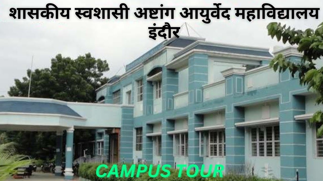 Govt. Autonomous Ashtang Ayurved college Indore Campus tour 2025