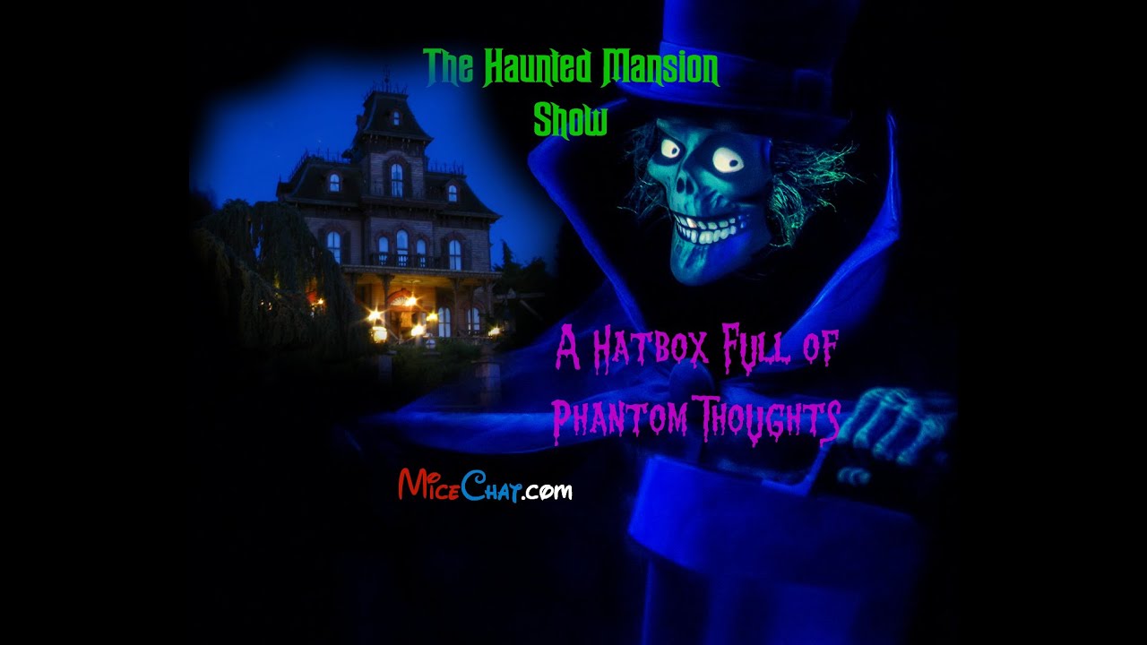 The Haunted Mansion Show Episode 45: A Hatbox Full of Phantom