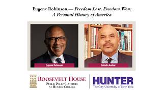 Eugene Robinson — Freedom Lost, Freedom Won: ﻿A Personal History of America