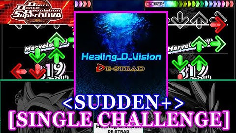[SUDDEN+] 【DDR SN】 Healing-D-Vision / DE-STRAD [SINGLE CHALLENGE] 譜面確認+Clap