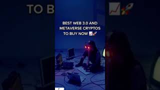 Best Web 3.0 Metaverse Cryptos To Buy Now .0