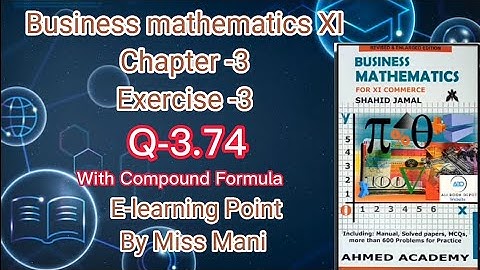 Business mathematics XI Chapter-3 Q-3.74 Solved Questions Sindh board E-learning Point Mani