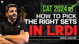 Dominate CAT LRDI: Saral Nashier Reveals How to Choose the Best Sets!