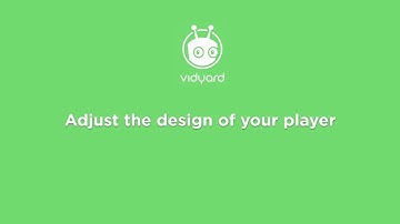 Vidyard - Adjust the design of your player