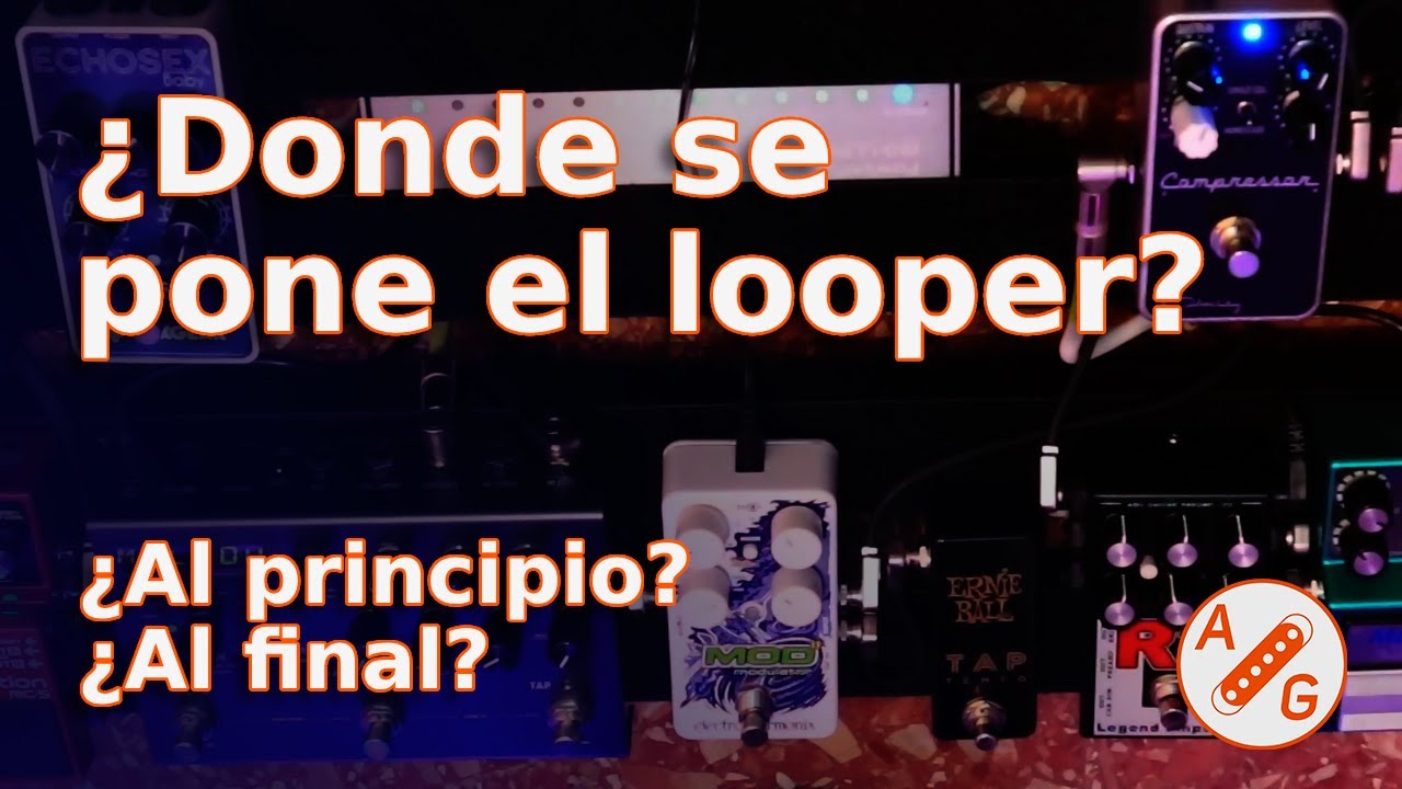 Pedal de loop - ¿Delante o detrás?