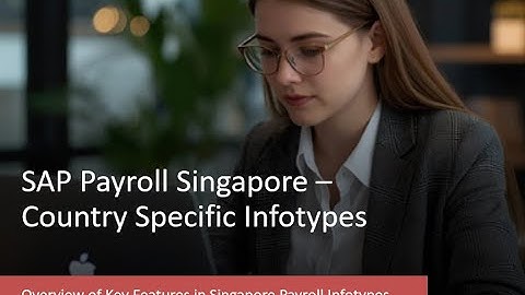 SAP Payroll Singapore – Country Specific Infotypes #sapsingaporeppayroll #saphcm