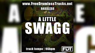 A Little Swagg - Bassless (www.FreeDrumlessTracks.net)