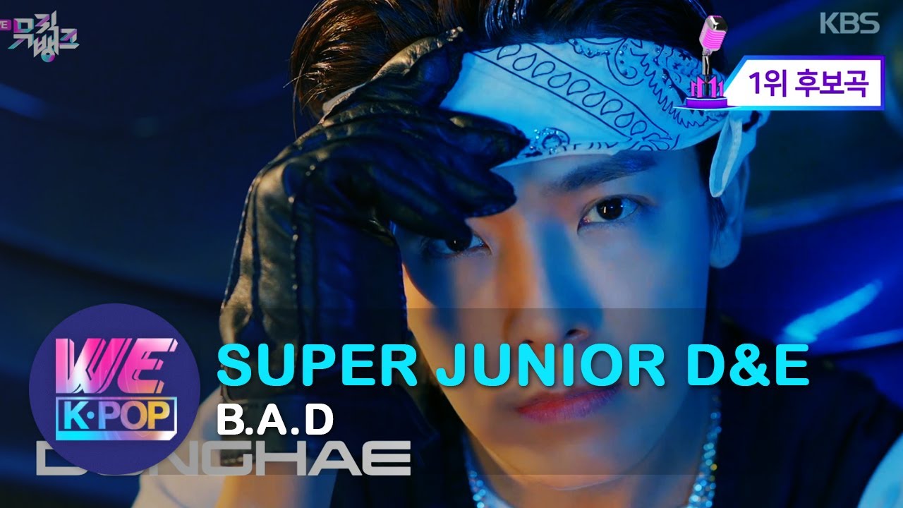 SUPER JUNIOR D&E - B.A.D (Music Bank) | KBS WORLD TV 200911