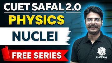 Nuclei Physics In One Shot CUET 2024 | CUET Exam 2024