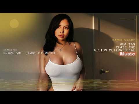 Ava Zan Chase the Vision Motivational Music
