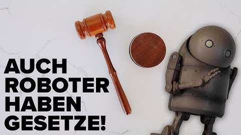 Roboter haben auch Gesetze! #Roboterwissen