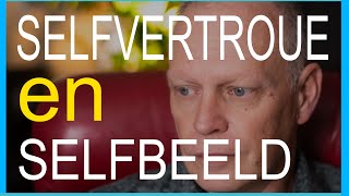 Wat is selfvertroue en selfbeeld?