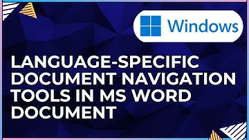 How To Do Language Specific Document Navigation In a Microsoft Word Document-For Windows Computers