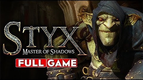 Styx: Master of Shadows (GOBLIN DIFFICULTY) Gameplay Walkthrough FULL GAME - No Commentary