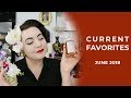 Some Current Favorites - June 2018