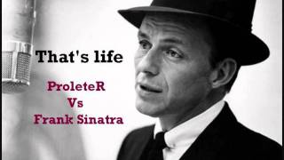Miniatura de vídeo de "Frank Sinatra - That's life (ProleteR tribute)"