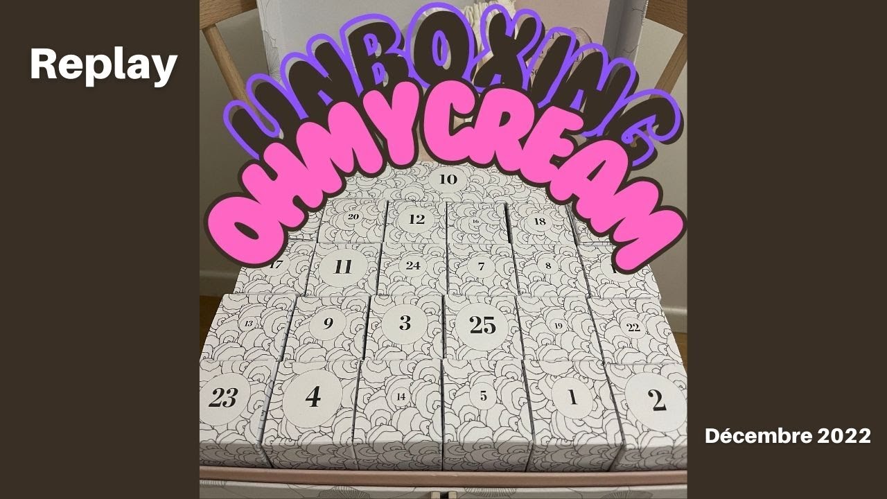 Unboxing du calendrier de l'Avent Oh My Cream (édition 2022) - YouTube