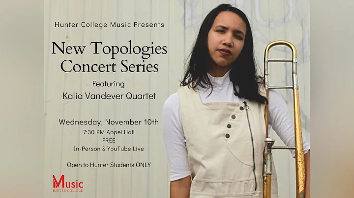 Hunter College Jazz and New Topologies presents Ka...