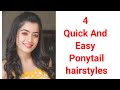 4 Quick And Easy Ponytail Hairstyles /For College And Office Going Girls.