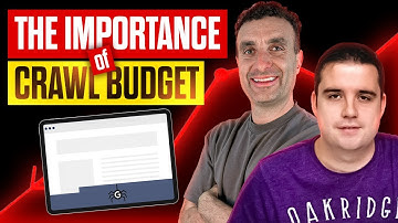 The Importance of Crawl Budget