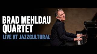 Live From Jazzcultural - Brad Mehldau Quartet - 08/10/2026