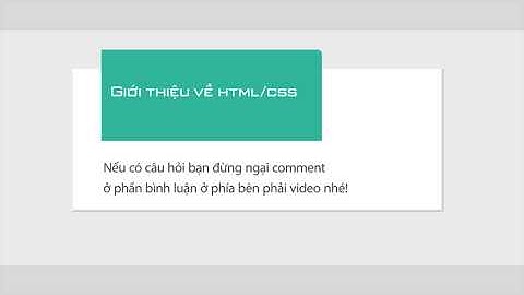 [Khóa học Bootstrap] Bài 4 - Giới thiệu về HTML/CSS