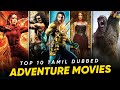 Top 10 adventure movies in tamil dubbed  best tamil dubbed movies  hifi hollywood adventuremovies