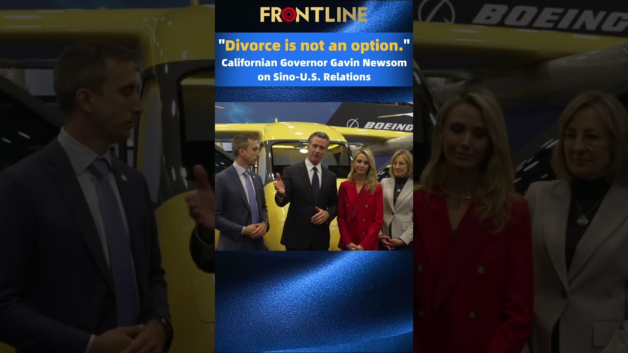 California governor: Divorce is not an option in China-U.S. ties