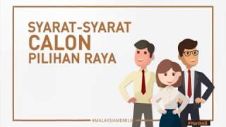 #MalaysiaMemilih: Syarat-syarat calon pilihan raya