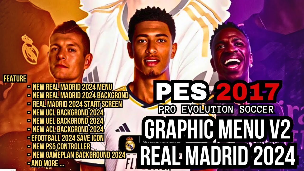 PES 2017 GRAPHIC MENU REAL MADRID V2 2024 | PES 2017 INDONESIA - YouTube