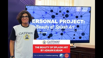 ADHAM | Beauty of Splash Art | MYP Personal Project