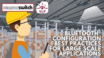 Sensor Switch VLP - Bluetooth® Configuration for Large Scale Applications