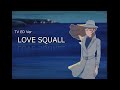 Love Squall TV ED Ver