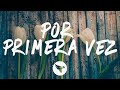 Camilo - Por Primera Vez (Letra / Lyrics) Evaluna Montaner