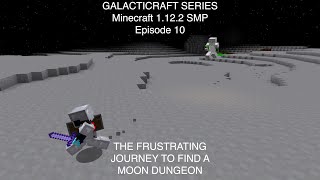 THE FRUSTRATING JOURNEY TO FIND A MOON DUNGEON | Galacticraft Series Episode 10