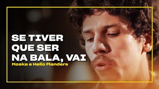 Paulinho Moska e Helio Flanders - Se Tiver Que Ser na Bala, Vai | Zoombido