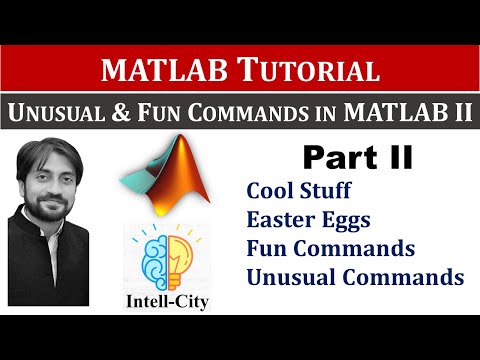 Unusual and Fun Stuff in MATLAB Part II