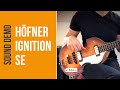 Hoefner Ignition SE Bass - Sound Demo (no talking)